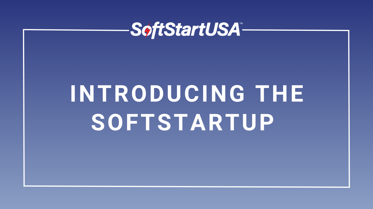 SoftStartUp Video